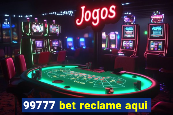 99777 bet reclame aqui