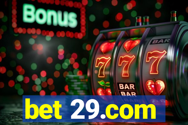 bet 29.com