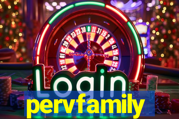 pervfamily