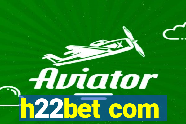h22bet com