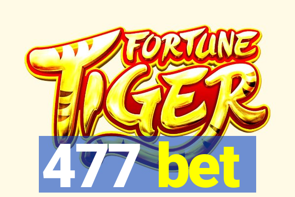 477 bet