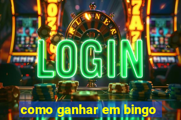 como ganhar em bingo