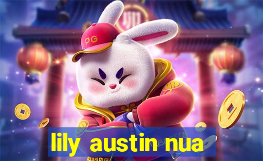 lily austin nua