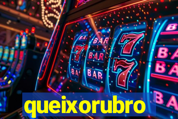 queixorubro