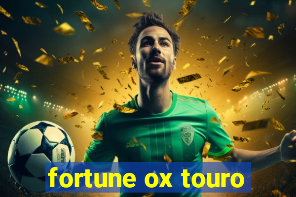 fortune ox touro