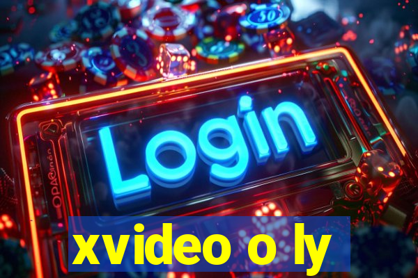 xvideo o ly