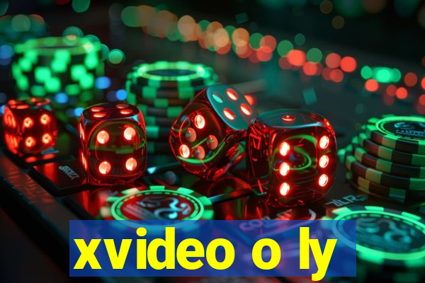 xvideo o ly