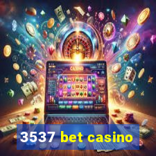 3537 bet casino