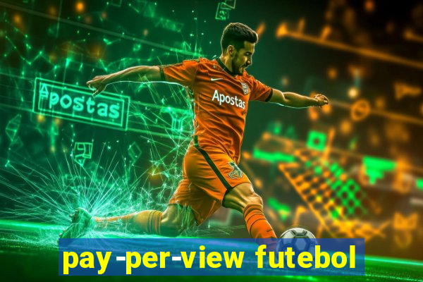 pay-per-view futebol