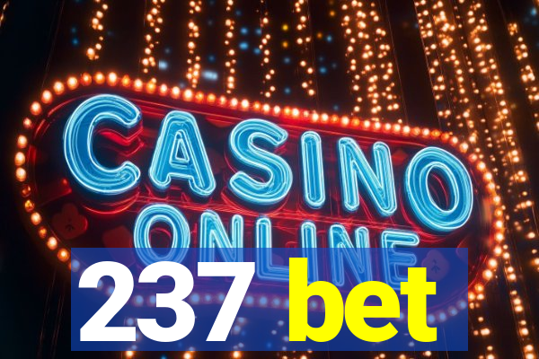 237 bet