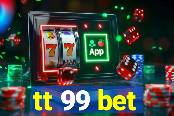 tt 99 bet