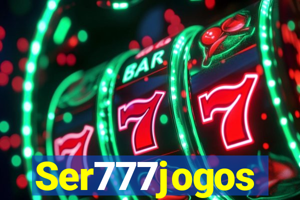 Ser777jogos