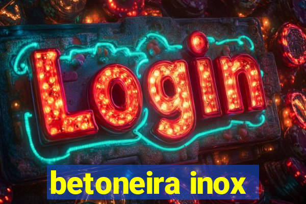 betoneira inox