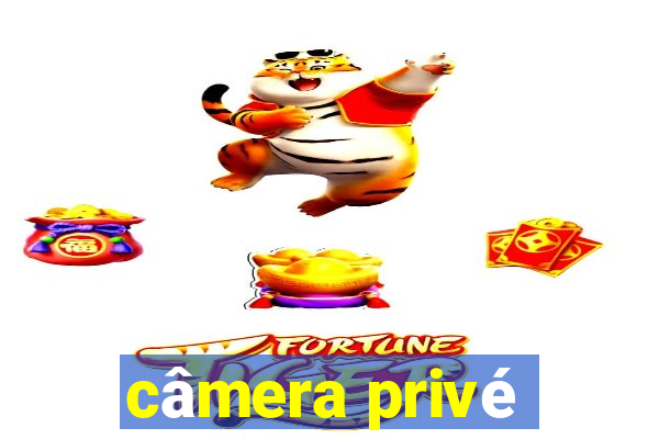 câmera privé