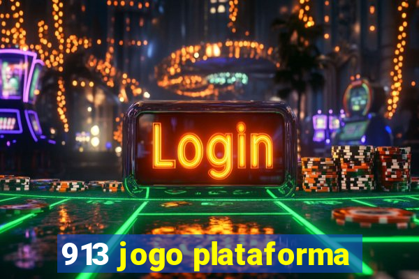 913 jogo plataforma