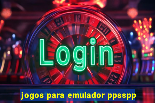 jogos para emulador ppsspp