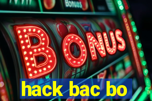 hack bac bo