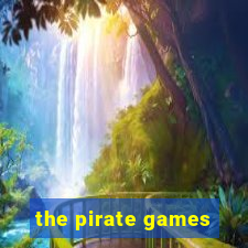 the pirate games