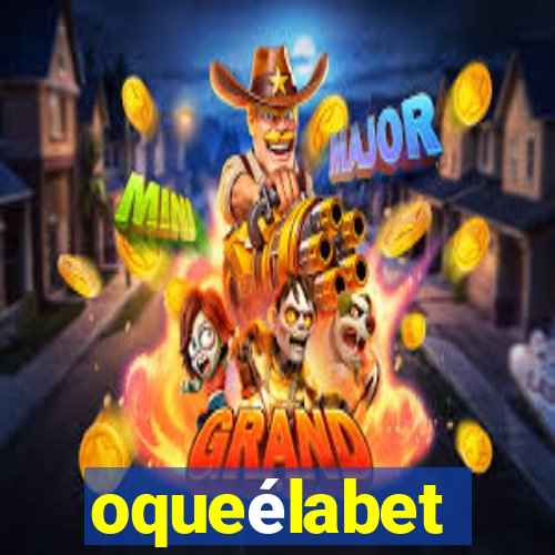 oqueélabet