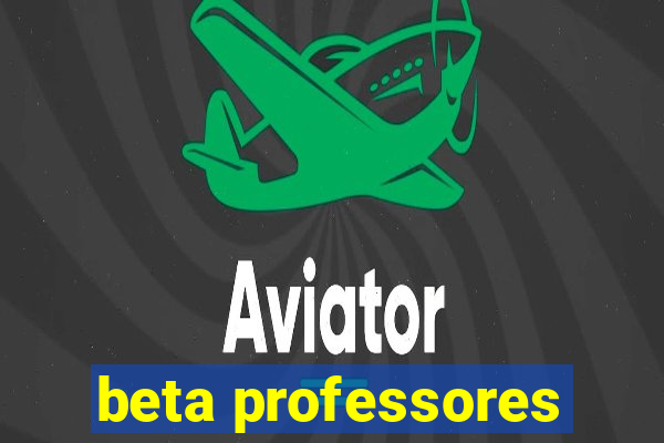beta professores