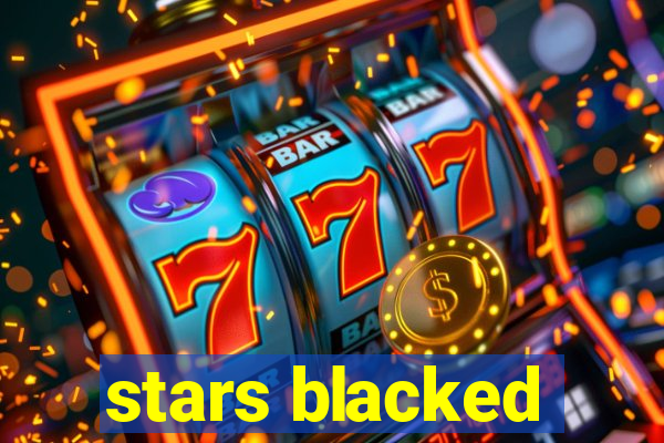 stars blacked
