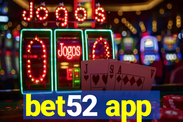 bet52 app