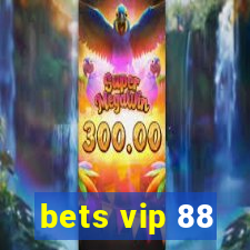 bets vip 88