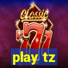 play tz