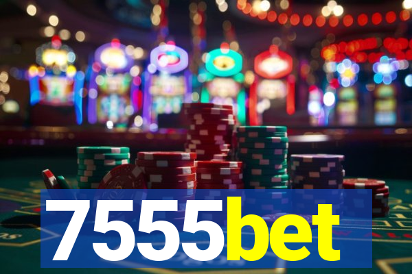 7555bet