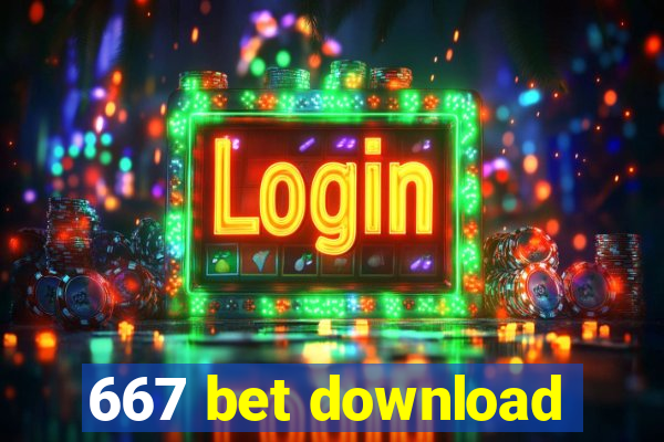 667 bet download