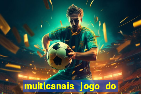 multicanais jogo do flamengo ao vivo