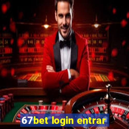 67bet login entrar