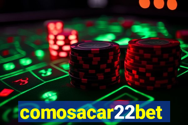 comosacar22bet