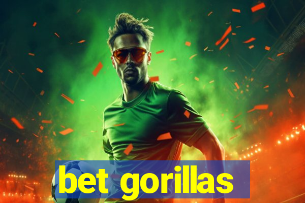 bet gorillas