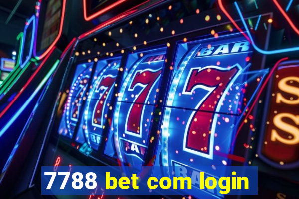 7788 bet com login
