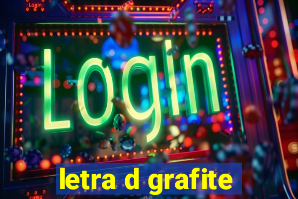 letra d grafite