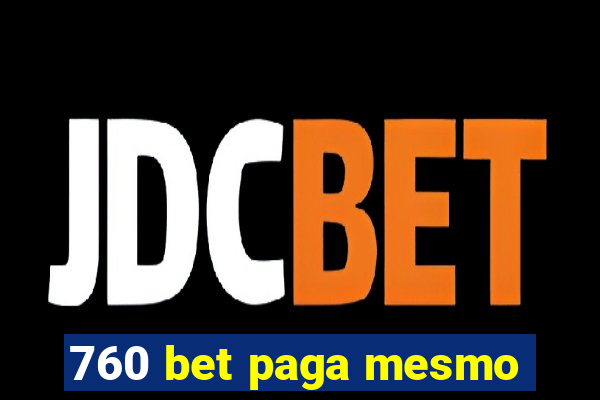760 bet paga mesmo