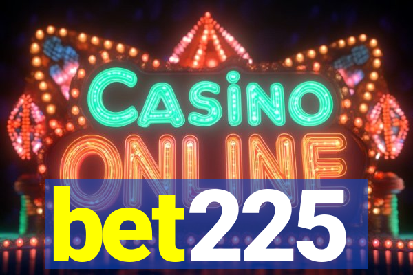 bet225