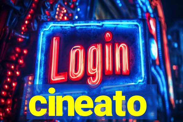 cineato