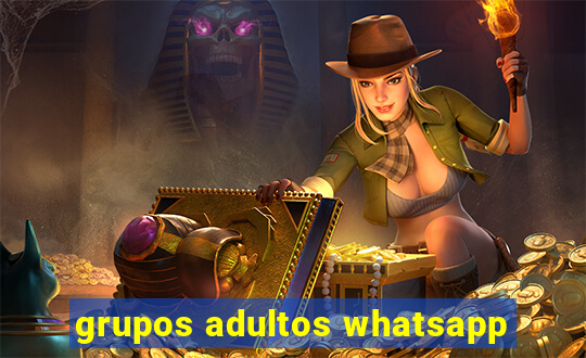 grupos adultos whatsapp