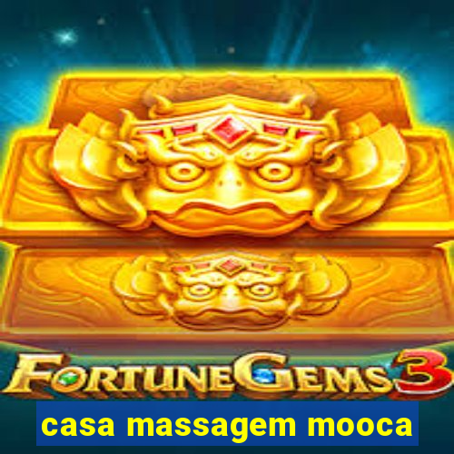 casa massagem mooca