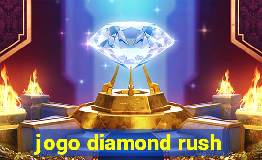 jogo diamond rush