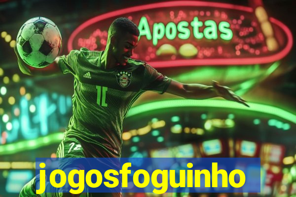 jogosfoguinho
