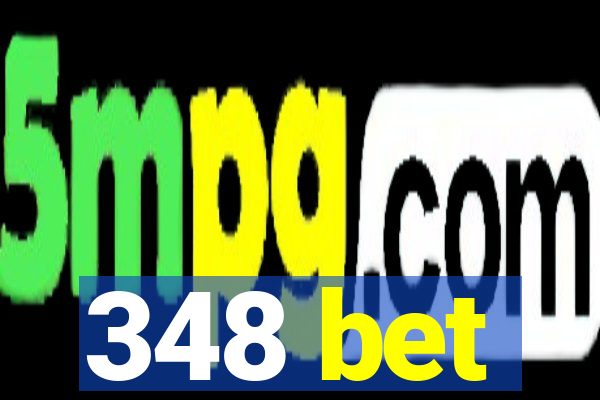 348 bet