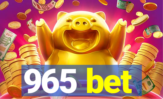 965 bet