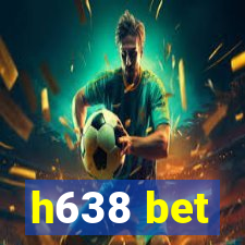 h638 bet