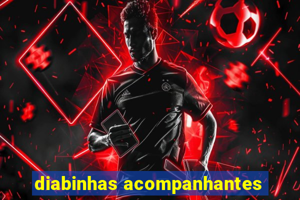diabinhas acompanhantes