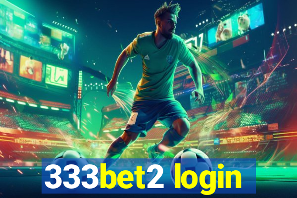333bet2 login