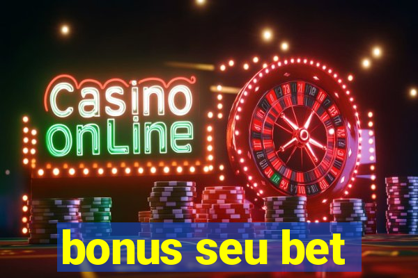 bonus seu bet