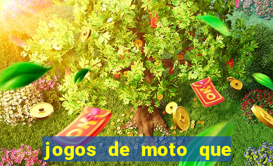 jogos de moto que da grau